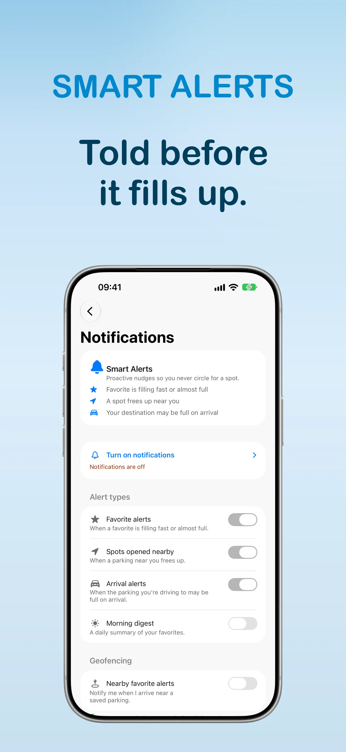 Notifications screen explaining 'Smart Alerts — proactive nudges so you never circle for a spot' with three example rows (a favourite filling fast or almost full, a spot freeing up near you, a destination that may be full on arrival) and a 'Turn on notifications' button, then Alert types toggles for Favorite alerts, Spots opened nearby, Arrival alerts and Morning digest, and a Geofencing section with a 'Nearby favorite alerts' switch that notes the check runs entirely on your device.